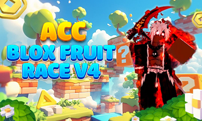 ACC BLOX FRUIT V4 TỰ CHỌN